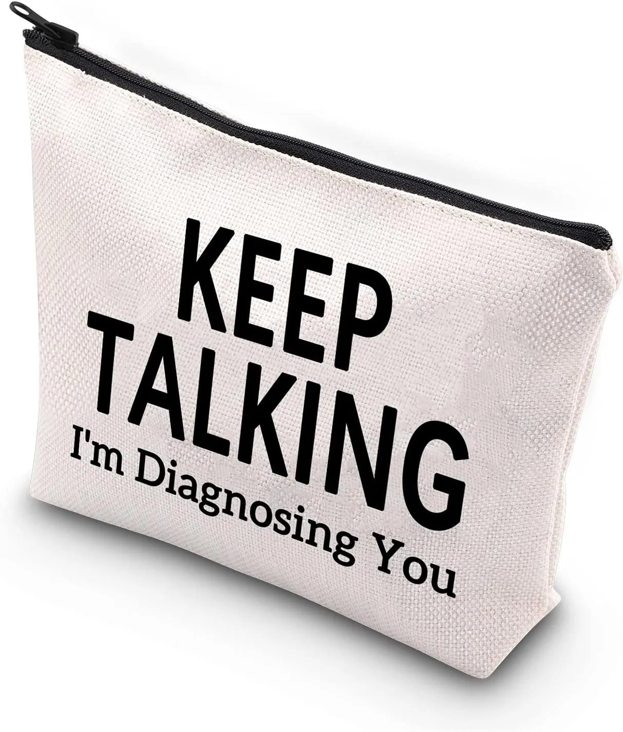 BDPWSS Psychology Graduation Gift Keep Talking I'm Diagnosing You Funny Psychology Cosmetic Makeup Bag For Therapist Psychologist Psychological Counselor Psychiatrist (diagnosing you)