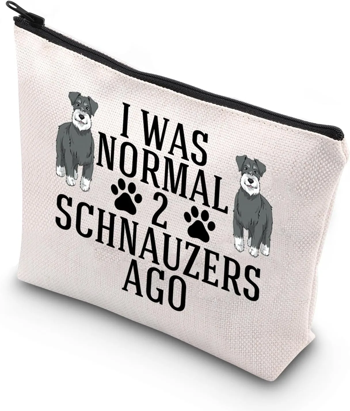 BDPWSS Schnauzer Makeup Bag Schnauzer Lover Gift I Was Normal 2 Schnauzers Ago Schnauzer Mom Gift Schnauzer Dog Owner Gift (Normal 2 Schnauzers)