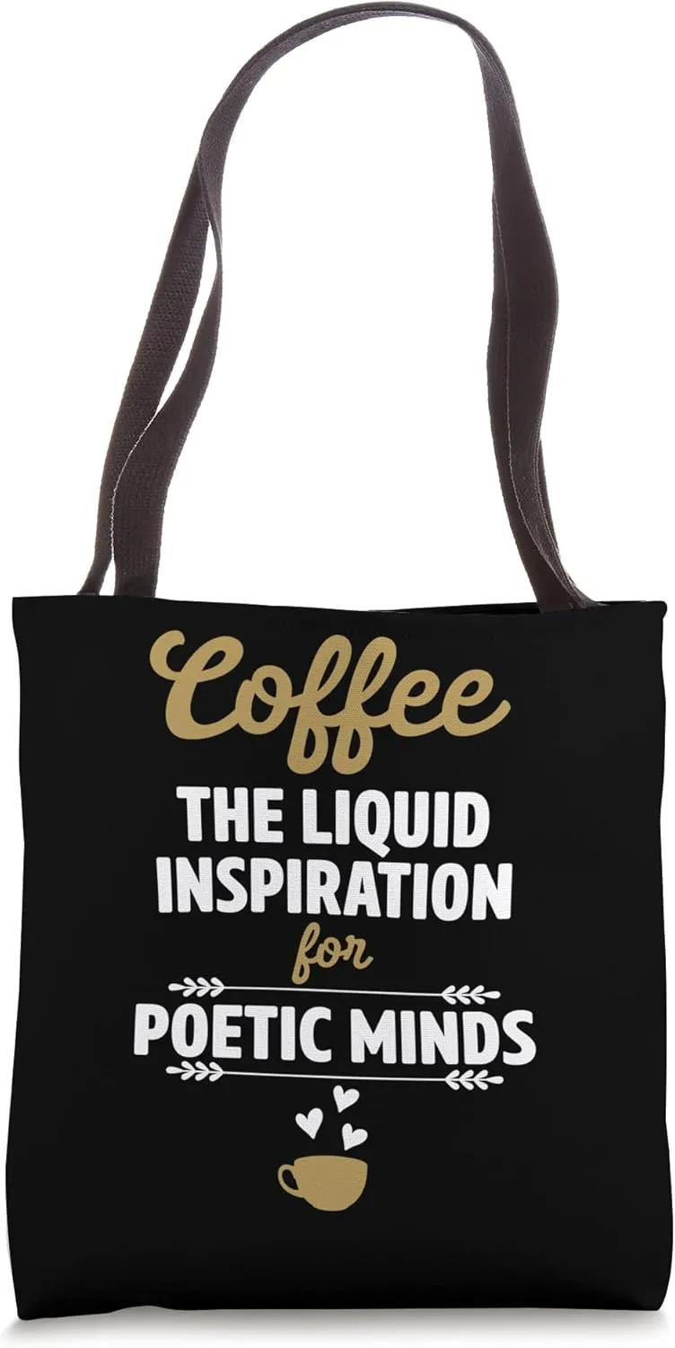 Coffee The Liquid Inspiration For Poetic Minds Poetry Novel Tote Bag