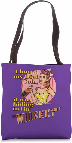 I Found My Diet Cola It was Hiding in the Whiskey Tote Bag