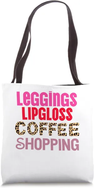 Leggings Lipgloss Coffee Shopping Animal Conversational Tote Bag