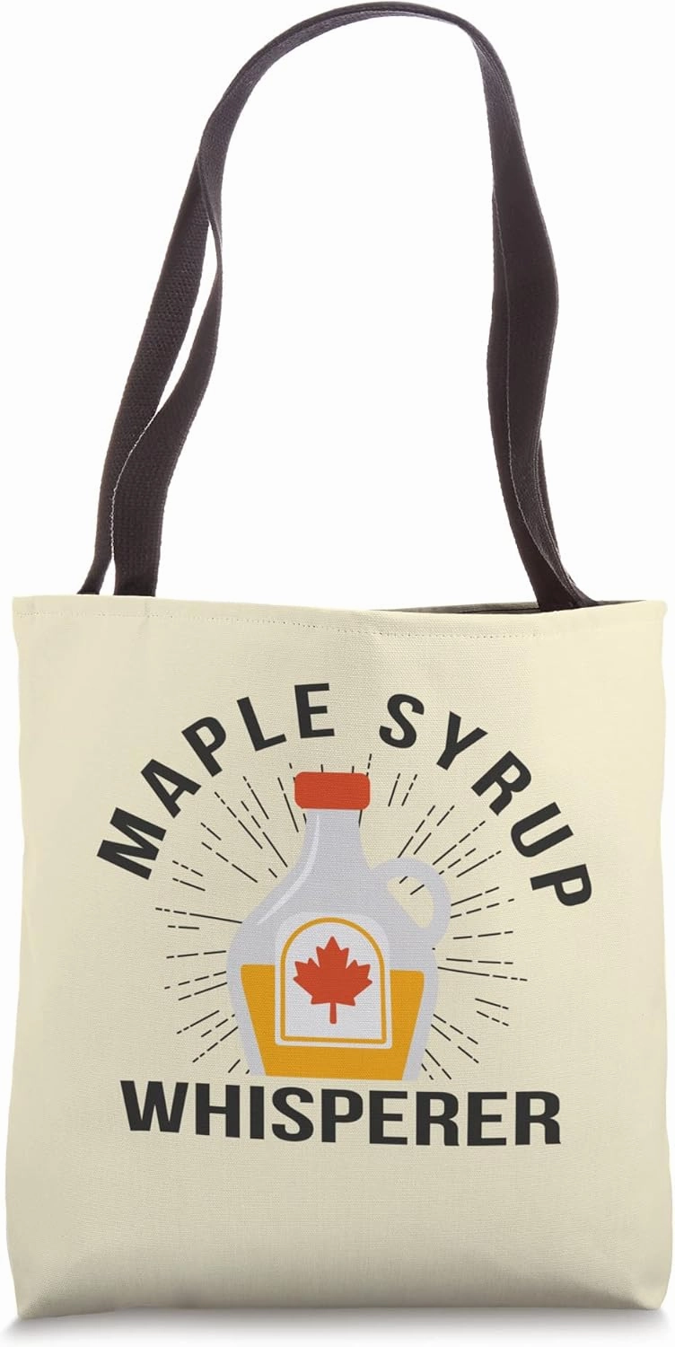 Maple Syrup is kinda my Thing Maple Tree Syrup Maple Syrup Tote Bag