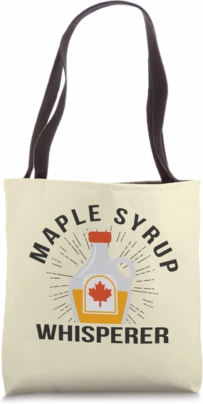Maple Syrup is kinda my Thing Maple Tree Syrup Maple Syrup Tote Bag