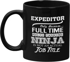 Okaytee Expeditor Mug Gifts 11oz Black Ceramic Coffee Cup - Expeditor Multitasking Ninja Mug