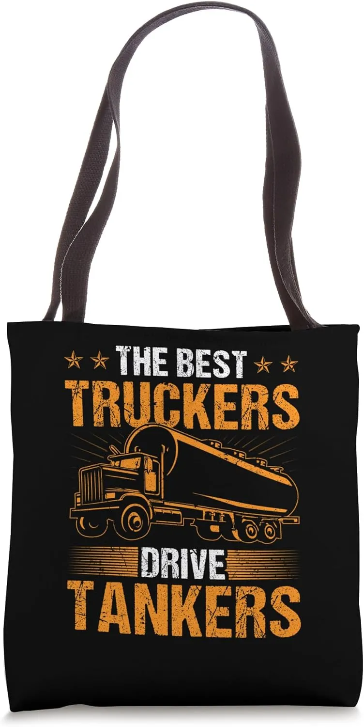 The Best Truckers Drive Tankers Truck Driver Liquid Tanker Tote Bag