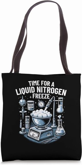 Time For A Liquid Nitrogen Freeze Molecular Gastronomy Tote Bag